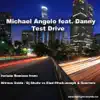 Michael Angelo - Test Drive (Featuring Danny) - Single